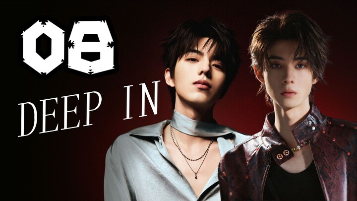 = EP.08 = Deep In [ENGSUB]