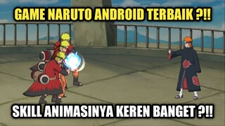 Game Naruto Android Yang Wajib Di Coba !!! Animasi Skill Animasinya Keren Banget ?!!