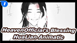HuaLian Animatic - LOSER | Heaven Official's Blessing_1