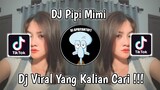 DJ PIPI MIMI | DJ MIMI SAYANG PIPI VIRAL TIK TOK TERBARU 2023 YANG KALIAN CARI !