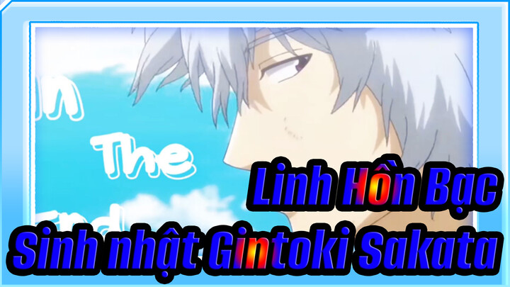 Chúc mừng sinh nhật em yêu | Sinh nhật của Gintoki Sakata