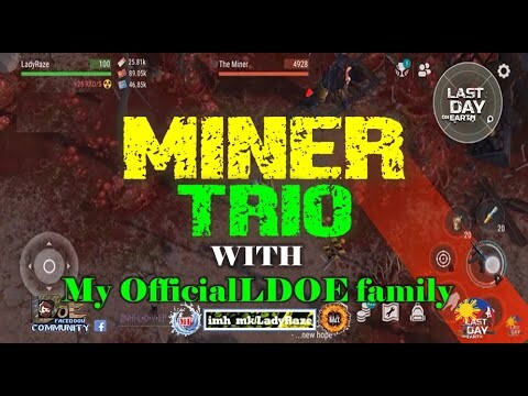 "MINER"- TRIO with my Corazon & My Notorious -  Last Day On Earth: Survival
