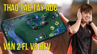 Thao tác tay ADC - Zuka | FL vs HEV ván 2 | ĐTDV Mùa Đông 2022