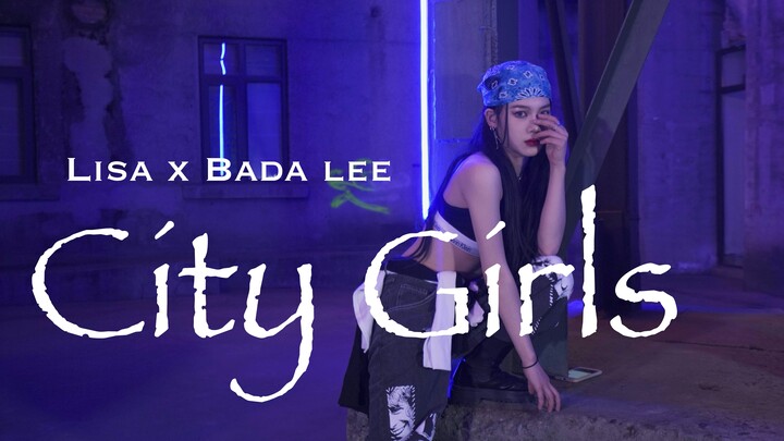 Dương Địch Nhi｜LISA x Bada Lee, cô gái cover hai phiên bản City Girls, sự kết hợp hoàn hảo siêu phục