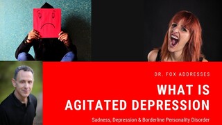 Sadness and Anger: Agitated Depression and Borderline Personality Disorder