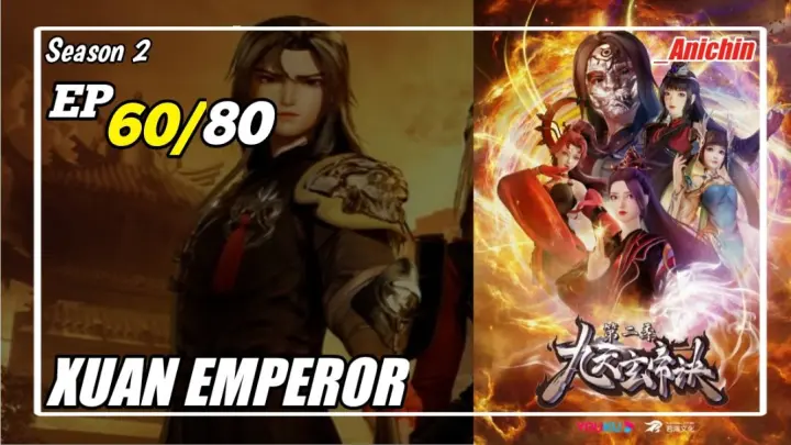 The Success Of Empyrean Xuan Emperor Episode 60 [Season 2] Subtitle Indonesia