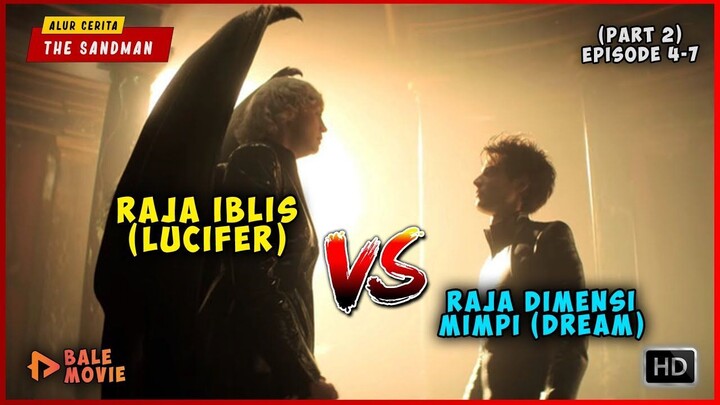 (Part 2) Ketika Raja Mimpi Melawan Raja Iblis (Lucifer)  THE SANDMAN Episode 4 -