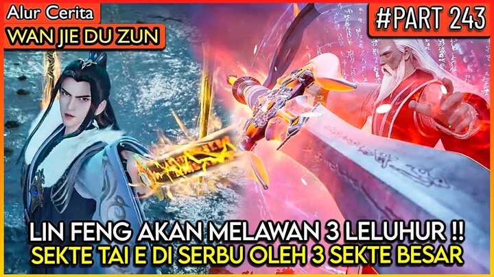 LORD LIN FENG MURKA BESAR !! MELAWAN 3 LELUHUR SEKTE MUSUH - Alur Cerita Donghua #WJDZ (PART 243)