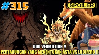 [REVIEW] DUO VERMILLION ❗| PERTARUNGAN YANG MENENTUKAN ASTA VS LUCIFERO ❗ | BLACK CLOVER CHAPTER 315