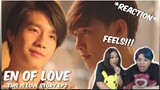 (FEELS!) En Of Love - This Is Love Story เหนือพระราม | EP.2 - REACTION