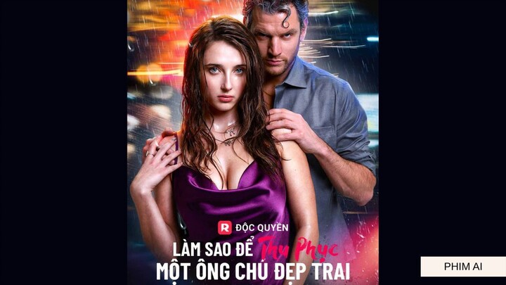Làm Sao Để Thu Phục Một Ông Chú Đẹp Trai
