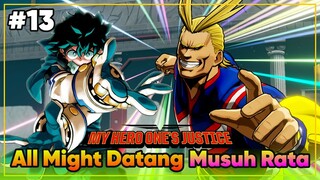 My Hero One's Justice Indonesia Part 13 - Kian Rusuh, All Might Muncul Dan Ngamuk Nih