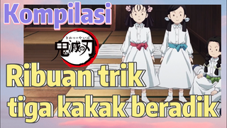 [Demon Slayer] Kompilasi | Ribuan trik tiga kakak beradik