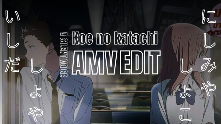 Definisi "dari benci menjadi cinta dan jadilah kita berdua" 🫠[ AMV Koe no katachi ]