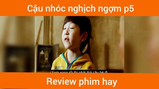 Cậu nhóc nghịch ngợm p5