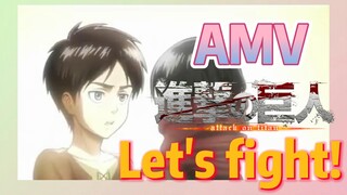 [Attack on Titan]  AMV | Let's fight!