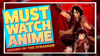 Sword Of The Stranger: The Best Anime Film You Never Watched | Must Watch Anime