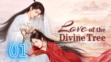 Love of Divine Tree Episode 1 (Sub Indo)