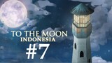 (Yuk Main) To The Moon #7 - RIVER DI HAPUS!?
