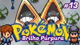 Pokémon Brilho Púrpura Ep.[13] - Lendário?