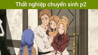 Thất nghiệp chuyển sinh p2