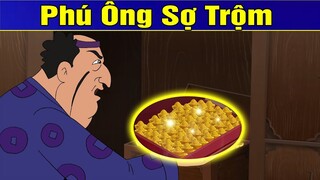 Phim Hoạt Hình - PHÚ ÔNG SỢ TRỘM - Truyện Cổ  Tích ► Khoảnh Khắc Kỳ Diệu 2019 - Phim Hay 2019