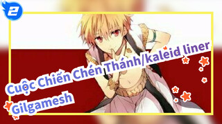 [Cuộc Chiến Chén Thánh/kaleid liner] S3E9 Kid Gilgamesh Bản cắt_2