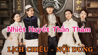 Nhiệt Huyết Thần Thám [LỊCH CHIẾU - NỘI DUG]