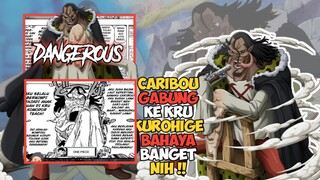 BAHAYA‼️ Caribou Gabung Ke Kru KUROHIGE ⁉️ Menurut Kalian Gimana Nakama⁉️⁉️