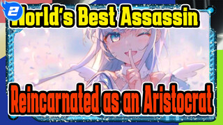 World's Best Assassin
Reincarnated as an Aristocrat_2