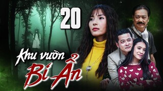 KHU VƯỜN BÍ ẨN - TẬP 20 | THÚY DIỄM, HOÀNG ANH | PHIM BỘ TÂM LÝ XÃ HỘI MỚI HAY NHẤT 2023