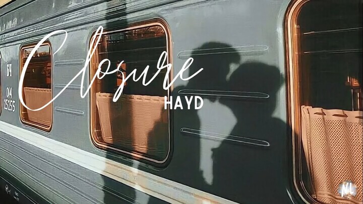 Closure - Hayd (Lyric Video)