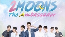 (Eng sub)2 moons 3 : The ambassador【】episode 7 (Thai bl 2022)