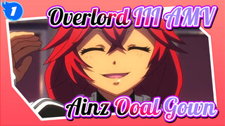 Bow Before Ainz Ooal Gown! | Overlord III AMV_1