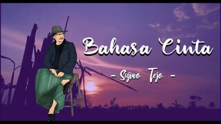 Sujiwo Tejo - Bahasa Cinta (Cara Kita Menyayangi Orang)