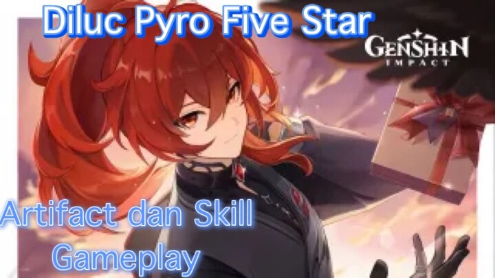 Genshin Impact INDO - Pembahasan Diluc Pyro Five Star mengenai Artifact dan Skil + Gameplay