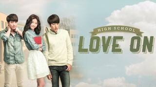 High School â€ Love On Episode 02 (Sub Indonesia)
