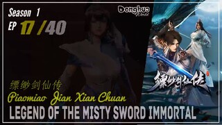 Legend Of The Misty Sword Immortal Season 1 EP 17  缥缈剑仙传 Piaomiao Jian Xian Chuan | Donghua 1080P -