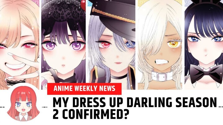 MY DRESS UP DARLING SEASON 2 OR SEQUEL ITO? • Anime News Weekly • (900 FOLLOWERS SPECIAL VIDEO)