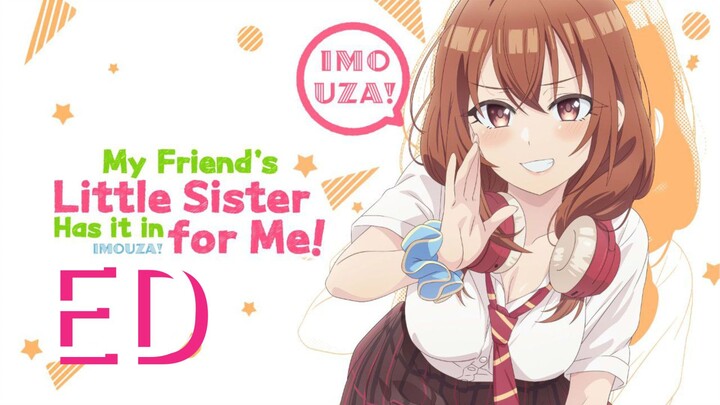 My Friend's Little Sister Has It In for Me! ED song: "Hoshi no Kodou" by Kohana Lam