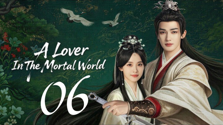 🇨🇳𝙴𝙿. 6 𝙻𝙾𝚅𝙴𝚁 𝙸𝙽 𝙼𝙾𝚁𝚃𝙰𝙻 (2026) | 𝙴𝙽𝙶 𝚂𝚄𝙱 | 𝚁𝚘𝚖𝚊𝚗𝚌𝚎/𝙳𝚛𝚊𝚖𝚊