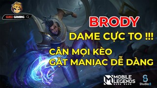 Mobile Legends: Bang Bang | BRODY CÂN MỌI KÈO, DAME CỰC TO GẶT MANIAC DỄ DÀNG