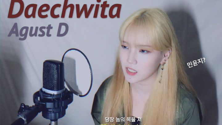 Yirang - Daechwita (Min Yoon-gi) «Diện ngầu｜Cover»