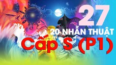 TẬP 27: TOP 20 NHẪN THUẬT CẤP S ( PHẦN 1)