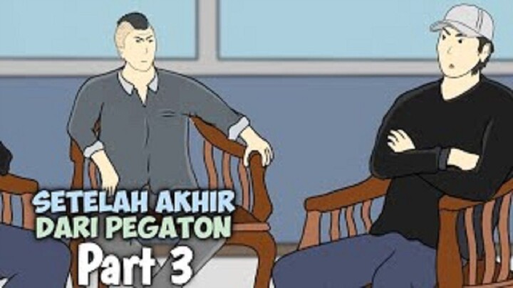 SETELAH AKHIR DARI PEGATON PART 3 - DRAMA ANIMASI