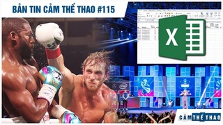 Bản tin Thể Thao #115|Mayweather bất phân thắng bại Logan, MS Excel chính thức trở thành môn Esports