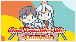 [Fan Animatic] God Troubles Me x Ngủ ngon Meow