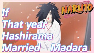 If That year Hashirama Married Madara