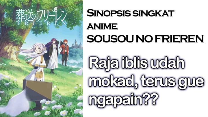 RAJA IBLIS UDAH MOKAD, TRUS GUE NGAPAIN? | Sinopsis singkat anime Frieren