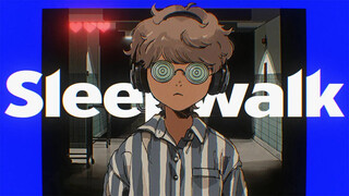 【なとり】Sleepwalk【MV】